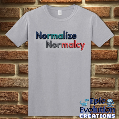 T-Shirt S / Graphite Heather Normalize Normalcy T Shirt Epic Evolution Creations