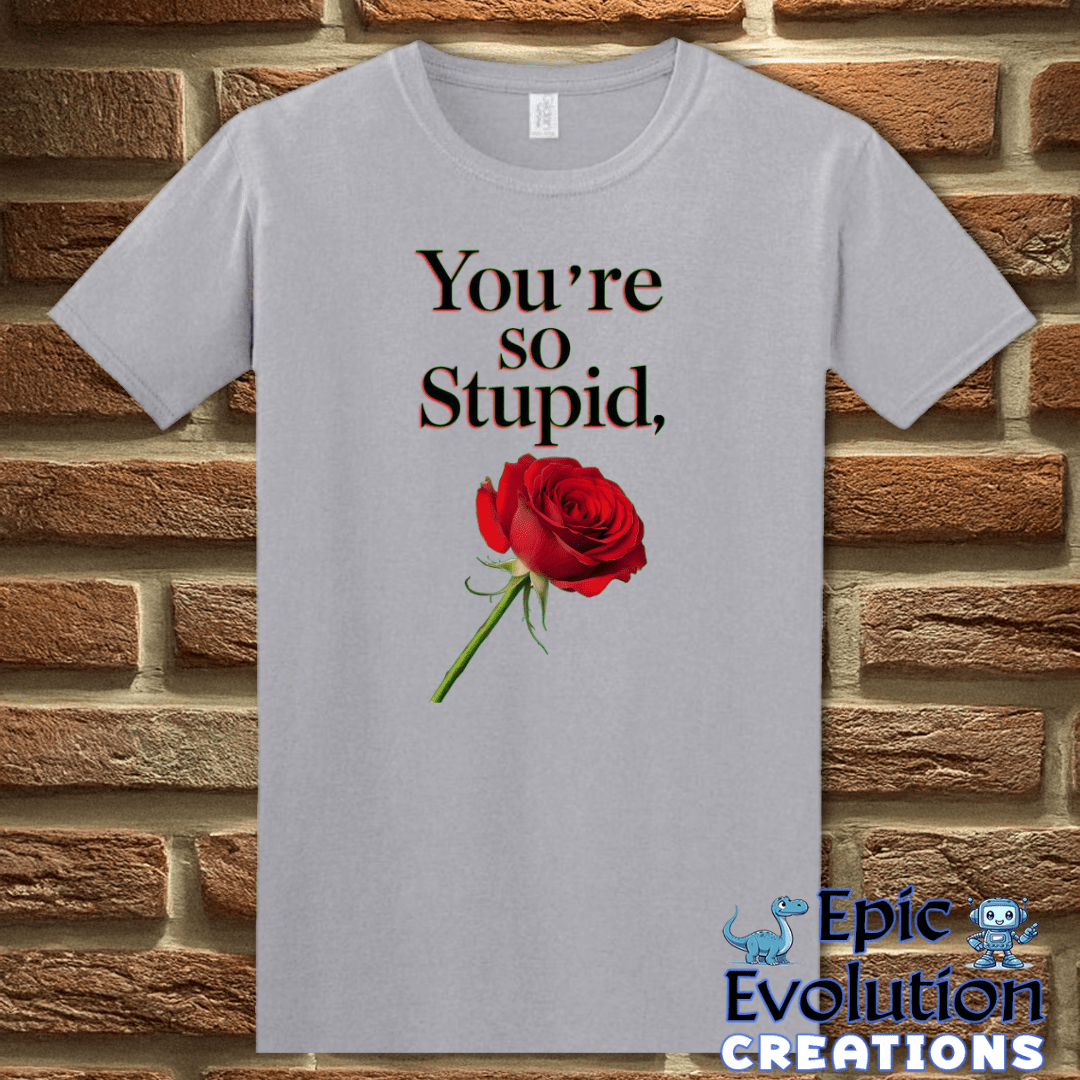 T-Shirt S / Graphite Heather Sarcastic Love Rose T Shirt Epic Evolution Creations