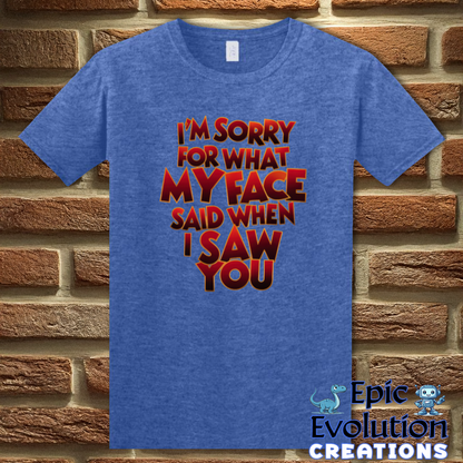 T-Shirt S / Heather Royal Funny Apology T Shirt Epic Evolution Creations