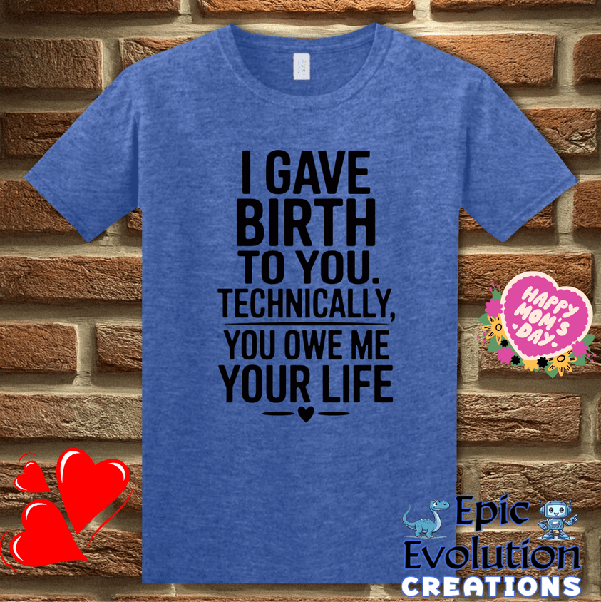 T-Shirt S / Heather Royal Funny Birth Quote T Shirt for Moms, Epic Evolution Creations