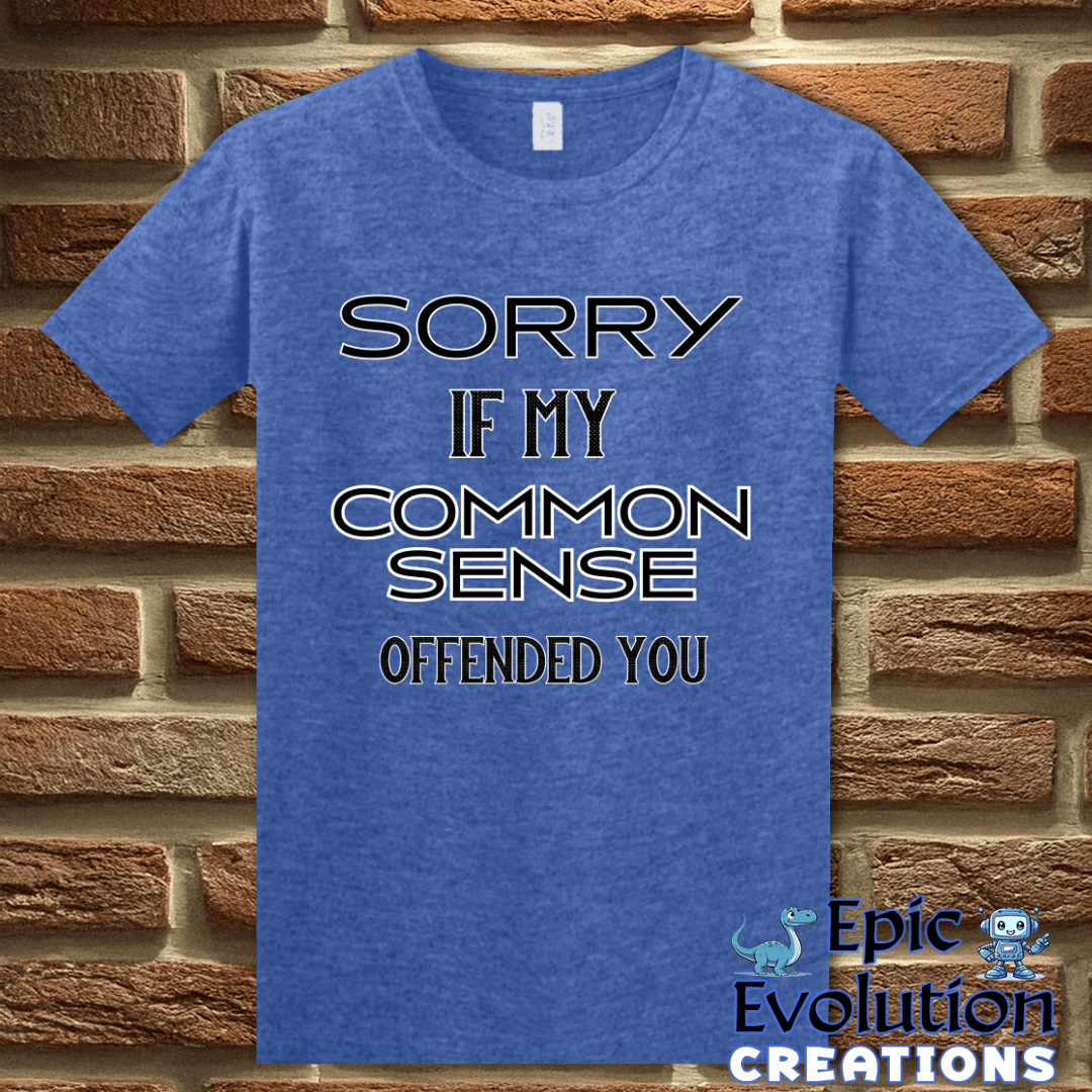 T-Shirt S / Heather Royal Funny Common Sense T Shirt Epic Evolution Creations