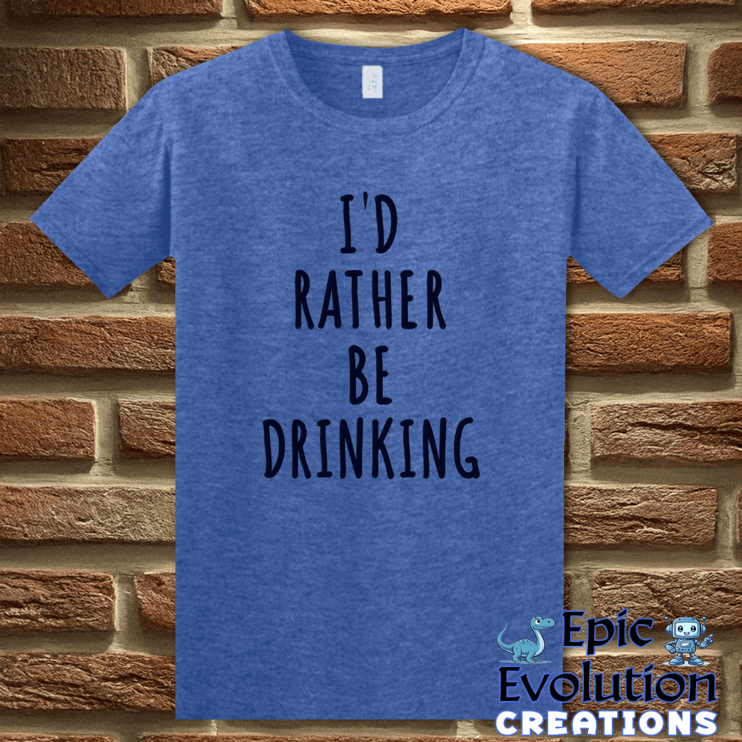 T-Shirt S / Heather Royal Funny Drinking Quote T-Shirt for Alcohol Lovers Epic Evolution Creations