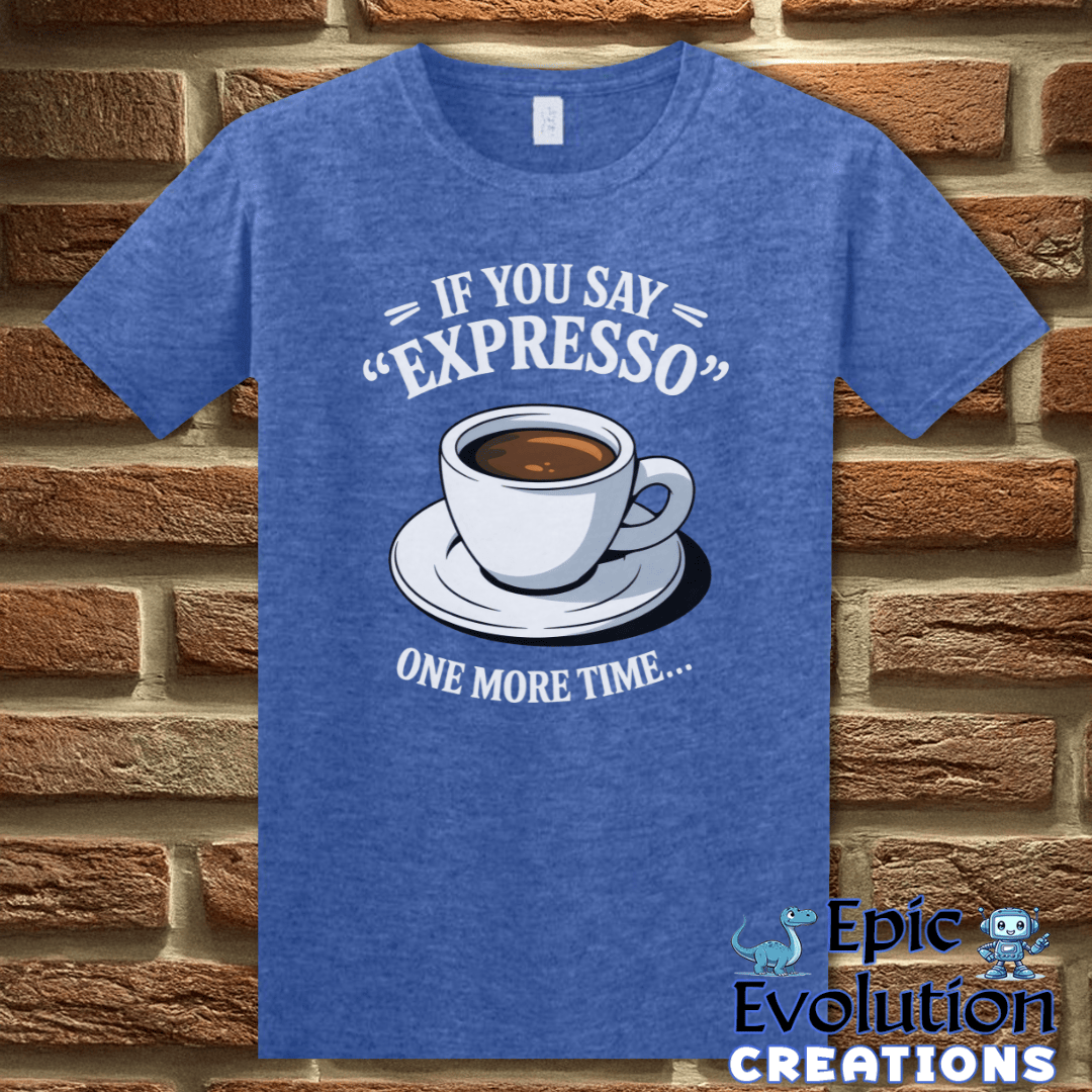 T-Shirt S / Heather Royal Funny Espresso T Shirt Epic Evolution Creations