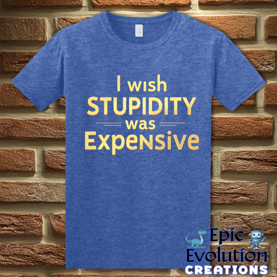T-Shirt S / Heather Royal Funny Stupidity Shirt Epic Evolution Creations