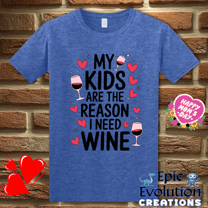 T-Shirt S / Heather Royal Funny Wine Quote T Shirt for Moms Epic Evolution Creations