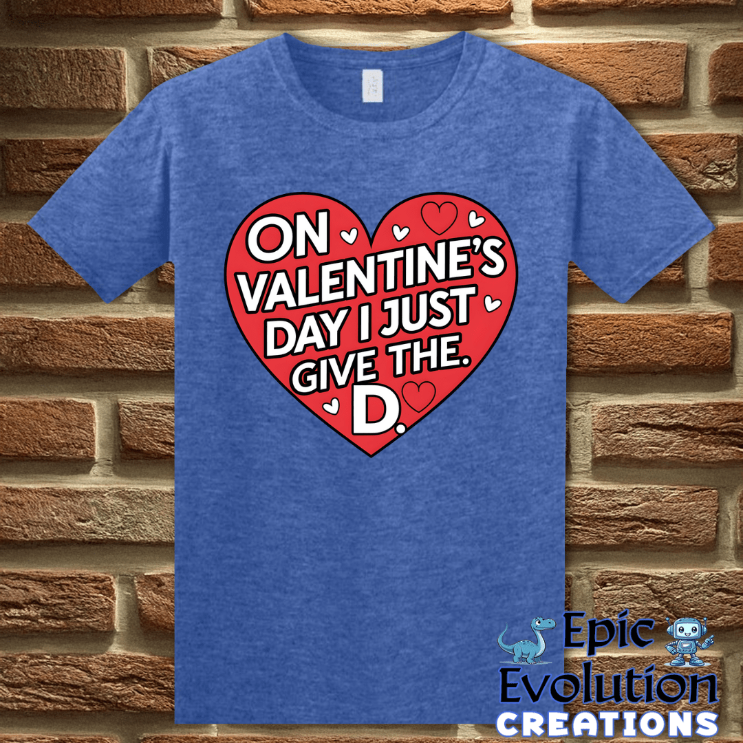 T-Shirt S / Heather Royal Inappropriate Funny Valentine Shirt Epic Evolution Creations
