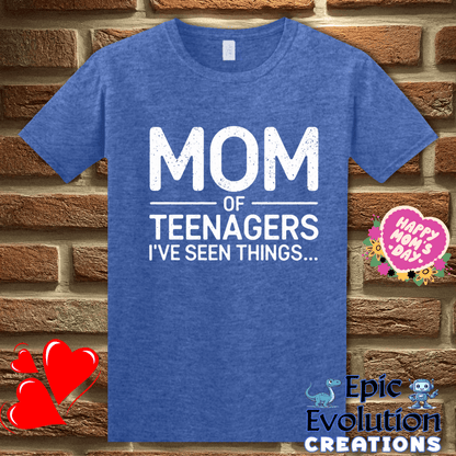 T-Shirt S / Heather Royal Mom Of Teens I’ve Seen Things T-Shirt Epic Evolution Creations