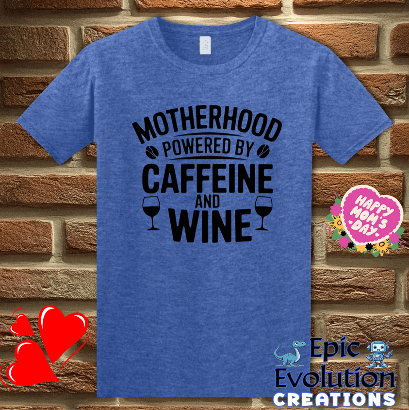 T-Shirt S / Heather Royal Motherhood Powered by Caffeine and Wine T Shirt Epic Evolution Creations