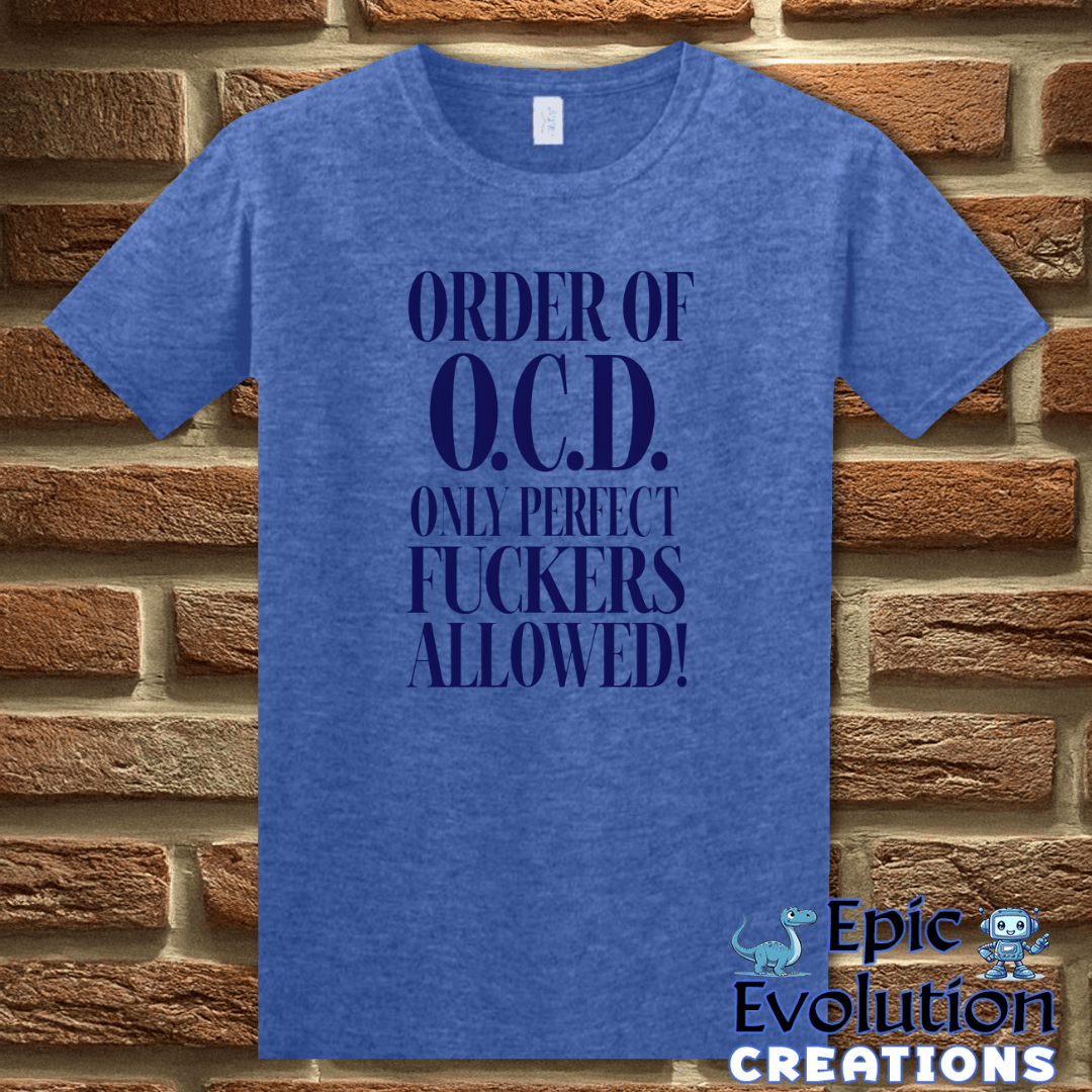 T-Shirt S / Heather Royal OCD Humor T Shirt Epic Evolution Creations