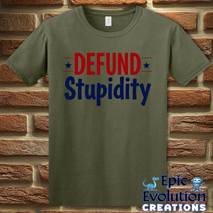 T-Shirt S / Military Green Anti-Stupidity Shirt Epic Evolution Creations