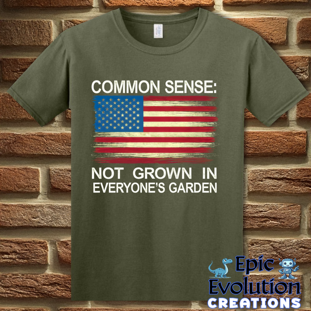 T-Shirt S / Military Green Common Sense Graphic T-Shirt Epic Evolution Creations