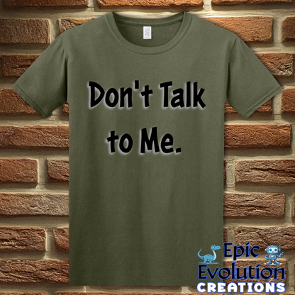 T-Shirt S / Military Green Funny Antisocial T Shirt Epic Evolution Creations