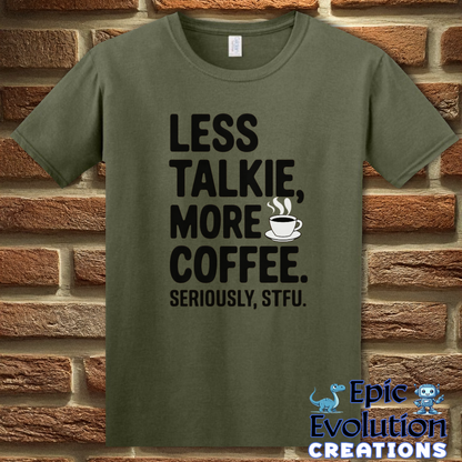 T-Shirt S / Military Green Funny Coffee Shirt for Coffee Lovers Epic Evolution Creations