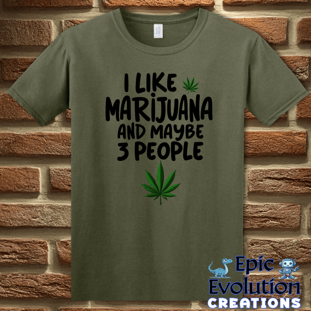 T-Shirt S / Military Green Funny Marijuana Lover Shirt for Cannabis Lovers Epic Evolution Creations
