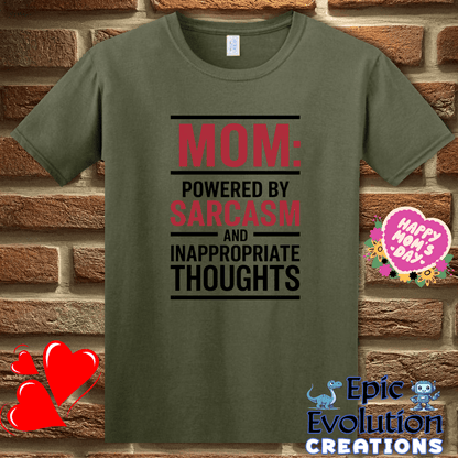 T-Shirt S / Military Green Funny Mom Sarcasm T Shirt Epic Evolution Creations