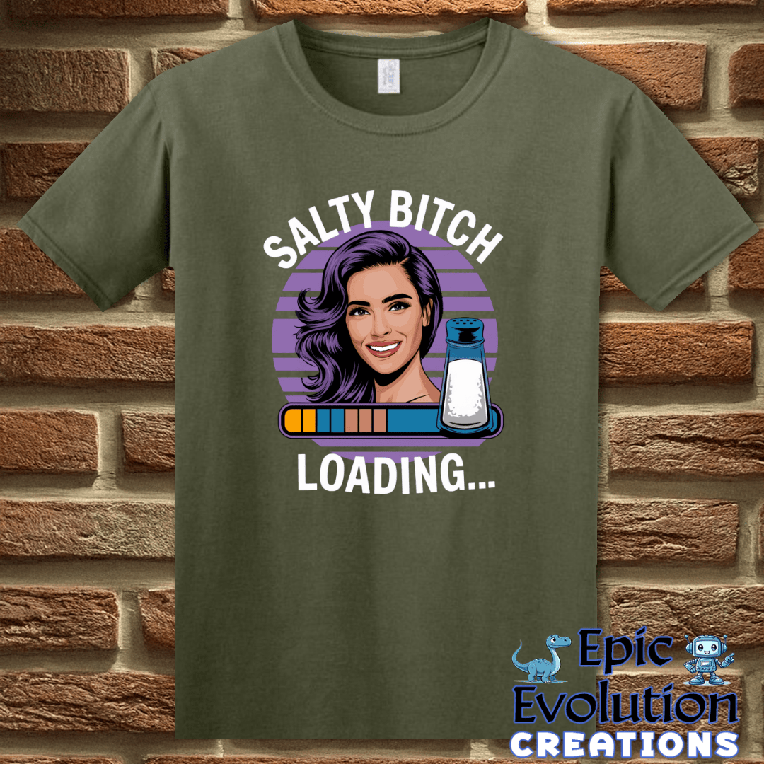 T-Shirt S / Military Green Funny Sarcastic Humor Gift for Women Epic Evolution Creations