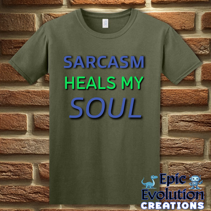 T-Shirt S / Military Green Funny Sarcastic Quote T Shirt Epic Evolution Creations