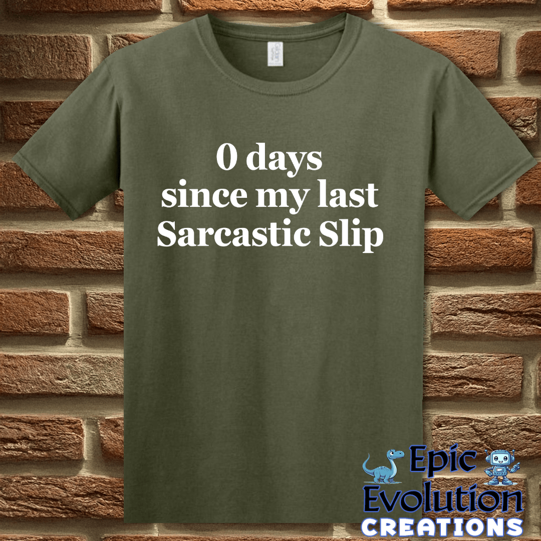 T-Shirt S / Military Green Funny Sarcastic Slip T Shirt Epic Evolution Creations