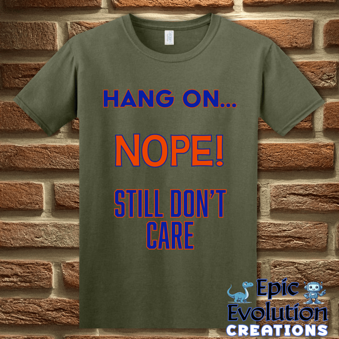 T-Shirt S / Military Green Funny Self-Awareness Shirt Epic Evolution Creations