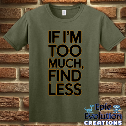 T-Shirt S / Military Green Funny Self-expression T Shirt Epic Evolution Creations