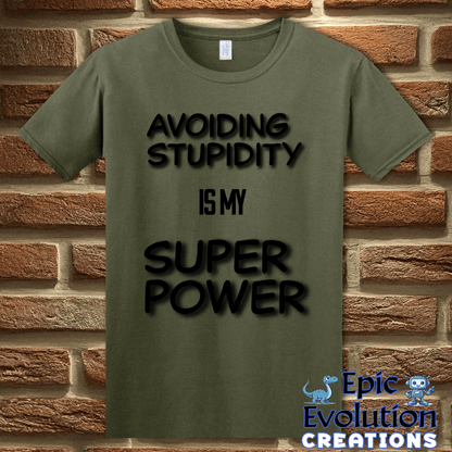 T-Shirt S / Military Green Funny Stupidity Quote T Shirt for Adults Epic Evolution Creations