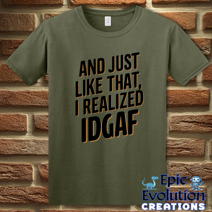 T-Shirt S / Military Green I Don't give a Fuck T Shirt Epic Evolution Creations