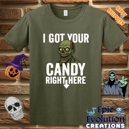 T-Shirt S / Military Green I Got Your Candy Zombie Shirt Epic Evolution Creations