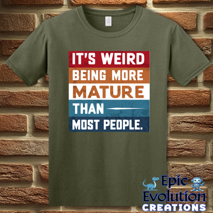 T-Shirt S / Military Green Mature Humor T Shirt Epic Evolution Creations