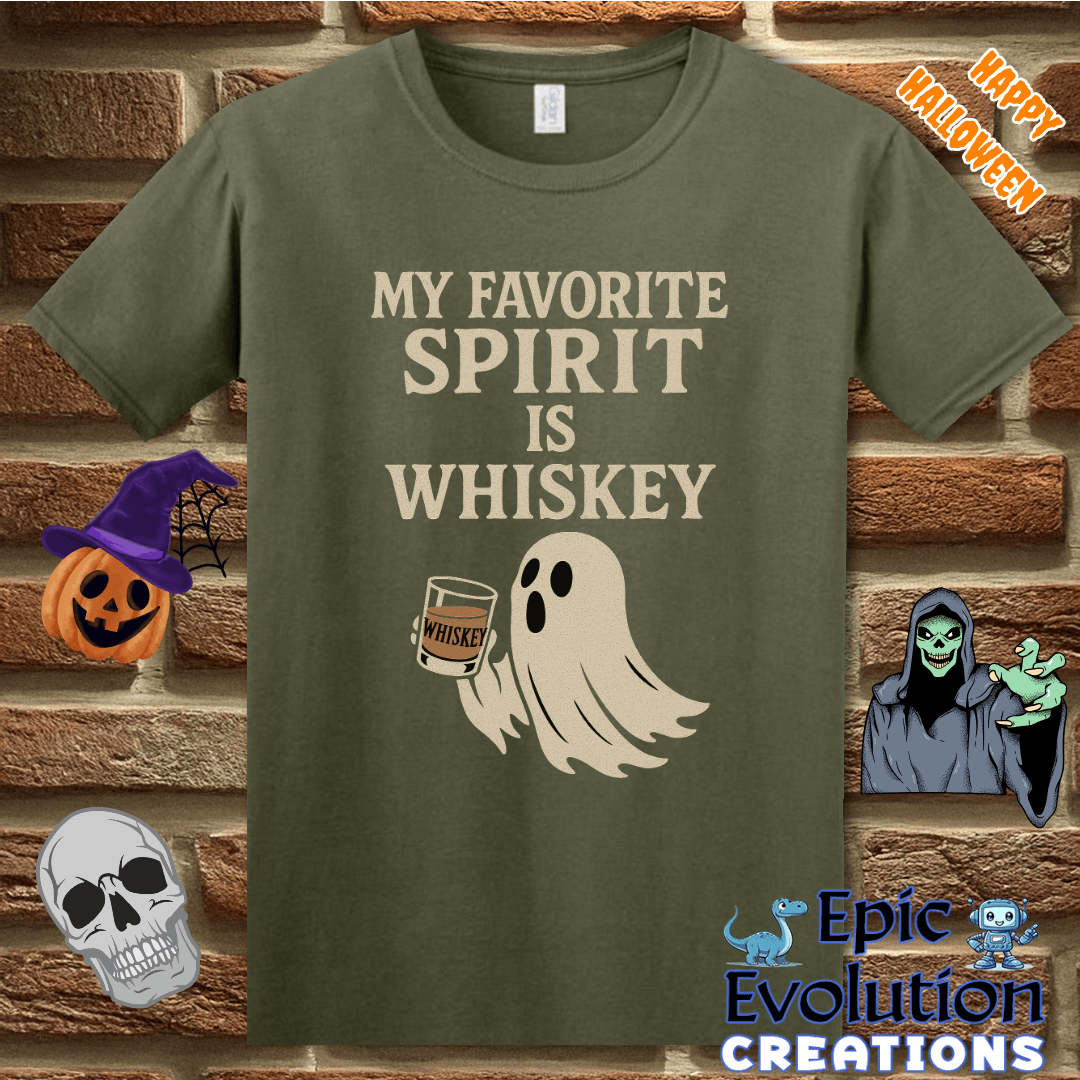 T-Shirt S / Military Green My Favorite Spirit Is Whiskey Funny Halloween T-Shirt Epic Evolution Creations