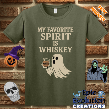 T-Shirt S / Military Green My Favorite Spirit Is Whiskey Funny Halloween T-Shirt Epic Evolution Creations