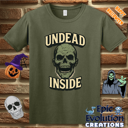 T-Shirt S / Military Green Undead Inside Funny Halloween T-Shirt for Women and Men Epic Evolution Creations