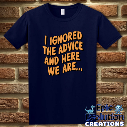 T-Shirt S / Navy Funny Advice T-Shirt Epic Evolution Creations