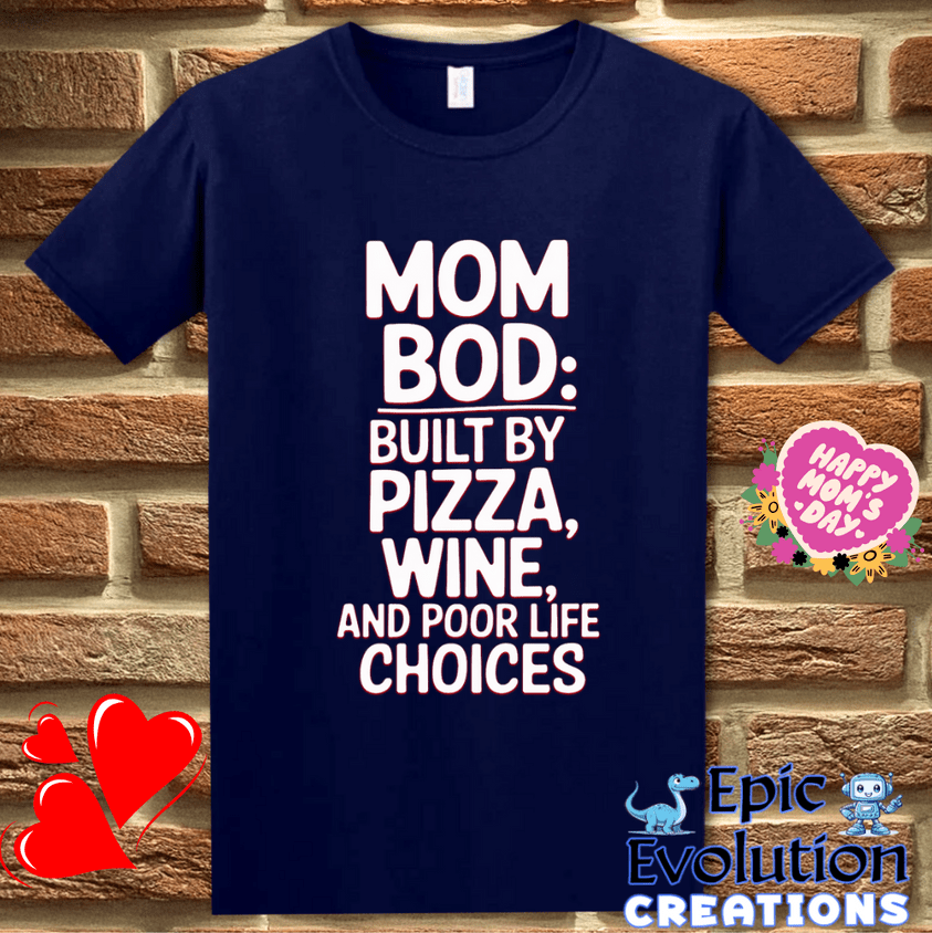 T-Shirt S / Navy Funny Mom Bod T Shirt Gift Epic Evolution Creations