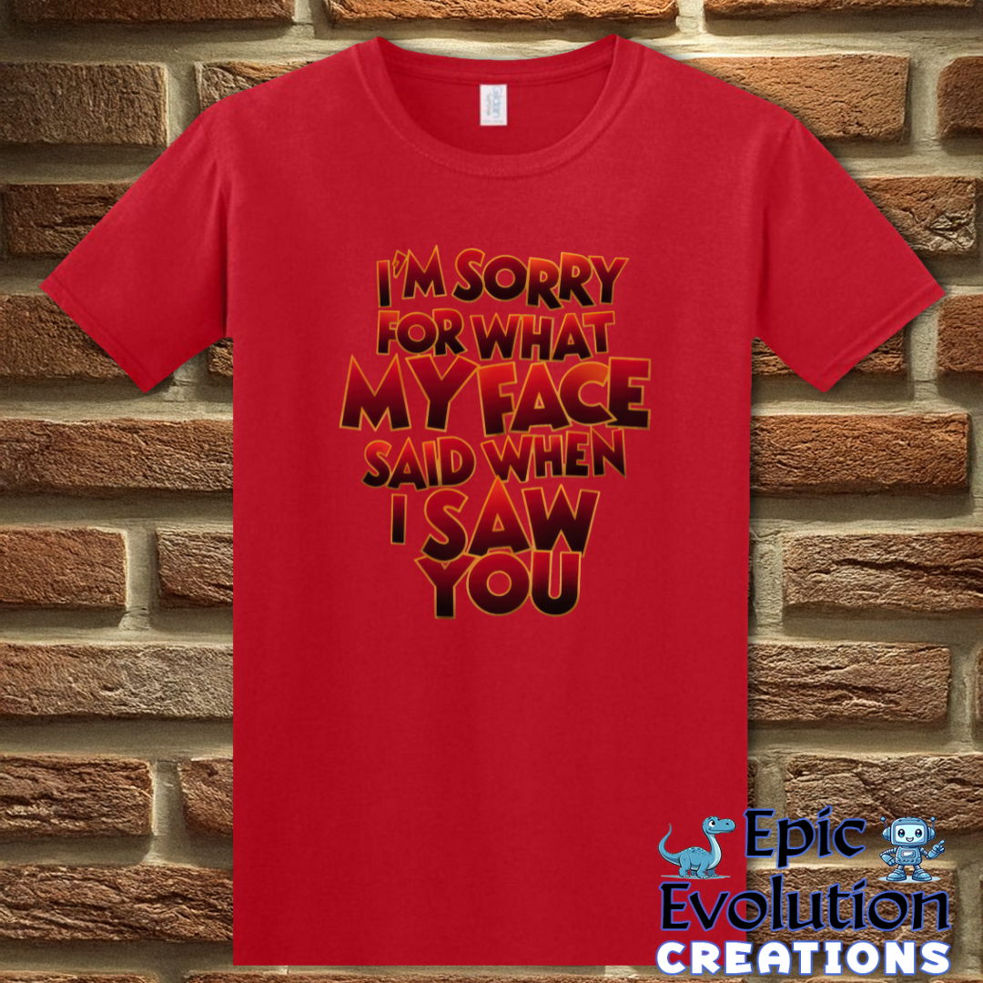T-Shirt S / Red Funny Apology T Shirt Epic Evolution Creations