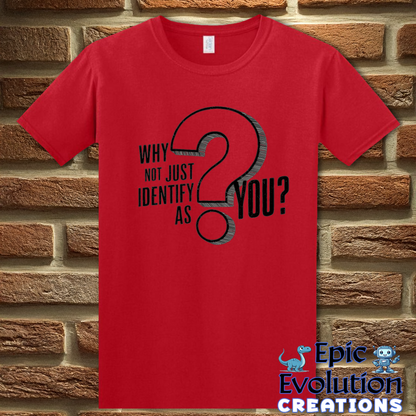 T-Shirt S / Red Funny Be Yourself T Shirt Epic Evolution Creations