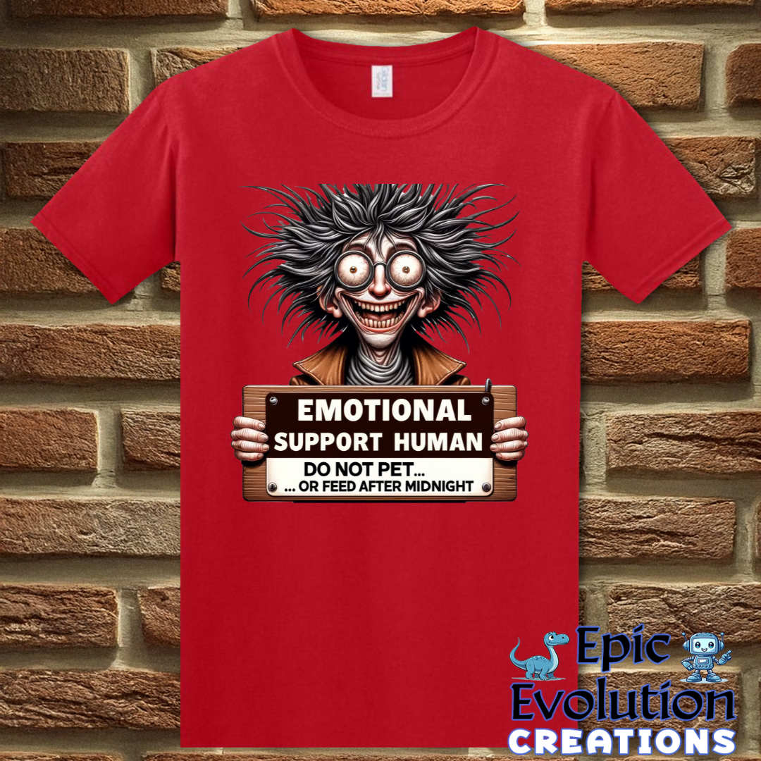 T-Shirt S / Red Funny Emotional Support T Shirt Gift Epic Evolution Creations