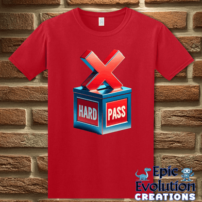 T-Shirt S / Red Funny "Hard Pass" Funny T Shirt Epic Evolution Creations