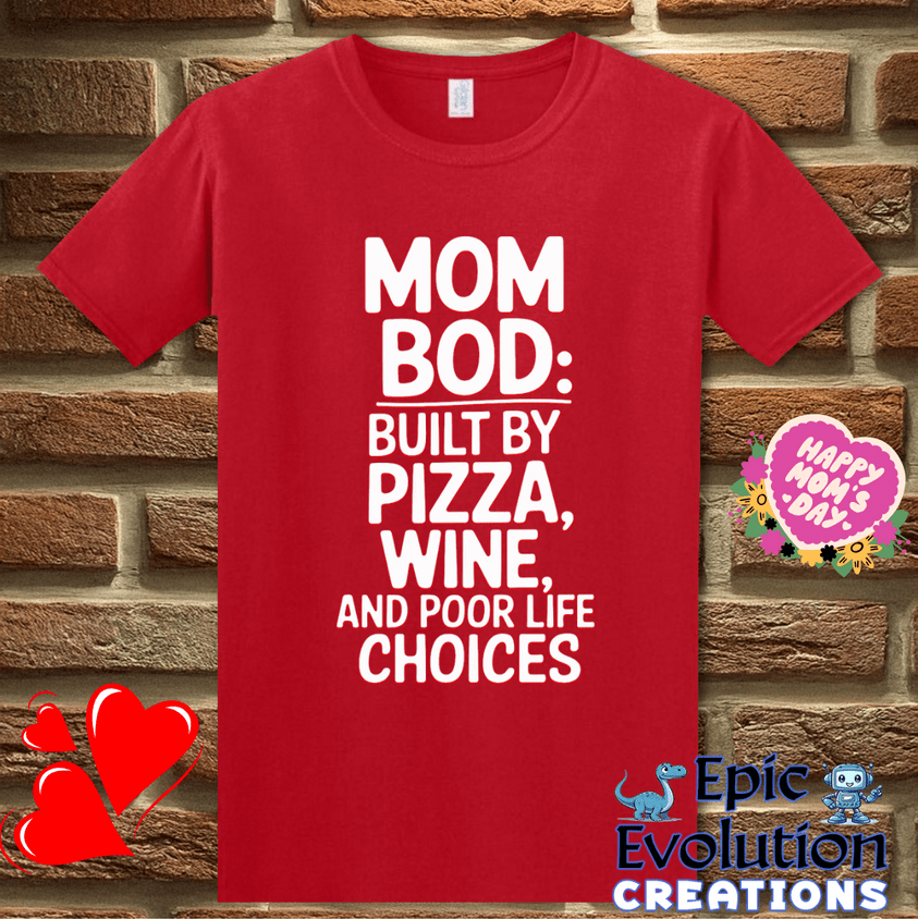 T-Shirt S / Red Funny Mom Bod T Shirt Gift Epic Evolution Creations