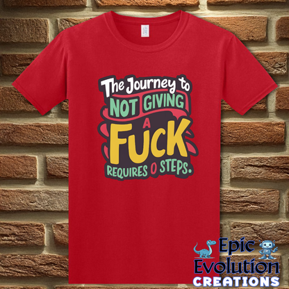 T-Shirt S / Red Funny Not Giving a Fuck Shirt Epic Evolution Creations