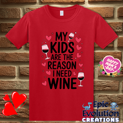 T-Shirt S / Red Funny Wine Quote T Shirt for Moms Epic Evolution Creations