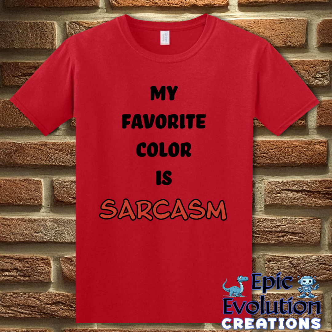 T-Shirt S / Red Sarcasm T-Shirt Epic Evolution Creations