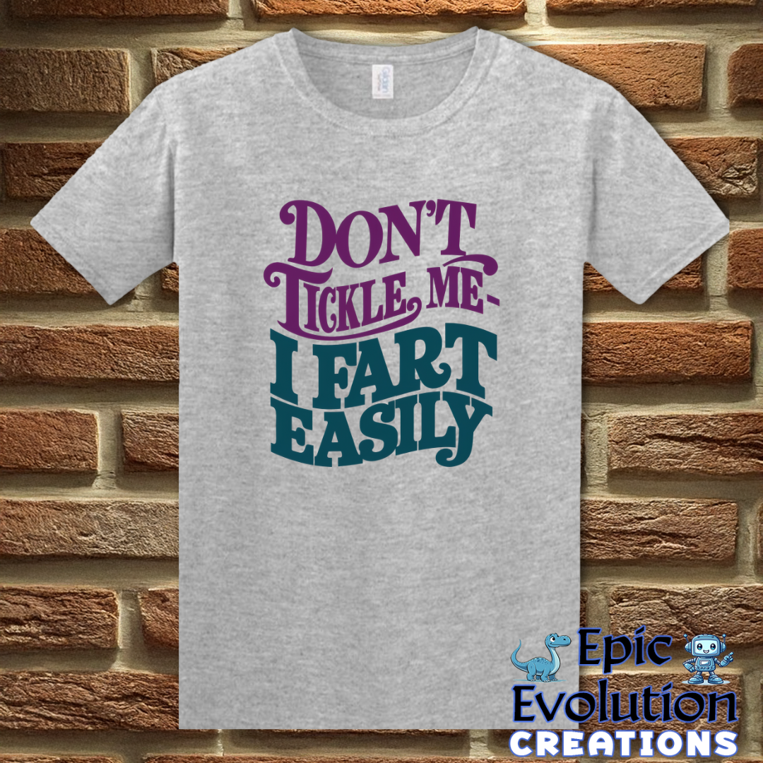 T-Shirt S / Sport Grey Don’t Tickle Me I Fart Easily T Shirt Epic Evolution Creations