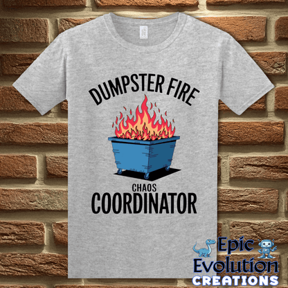 T-Shirt S / Sport Grey Dumpster Fire Chaos Coordinator T Shirt Epic Evolution Creations