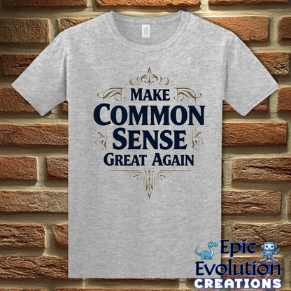 T-Shirt S / Sport Grey Funny Common Sense T Shirt Epic Evolution Creations