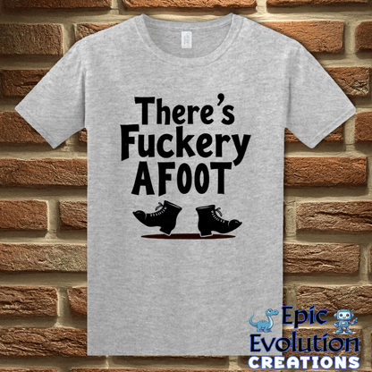 T-Shirt S / Sport Grey Funny Fuckery Graphic Quote Shirt Epic Evolution Creations