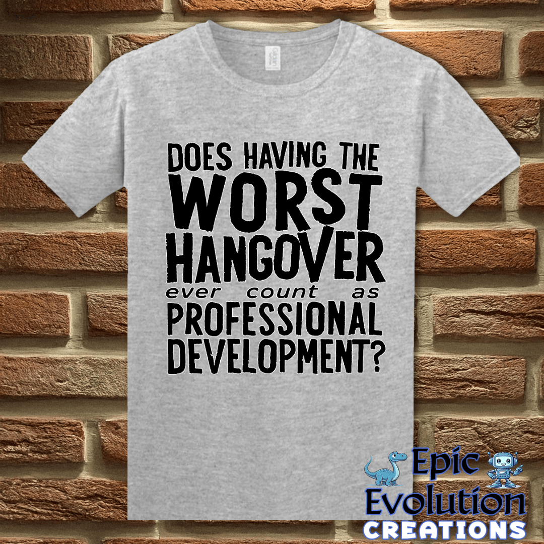 T-Shirt S / Sport Grey Funny Hangover T-Shirt Epic Evolution Creations