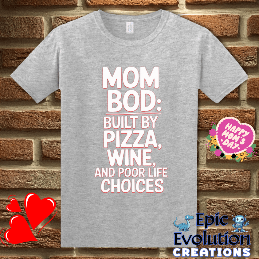 T-Shirt S / Sport Grey Funny Mom Bod T Shirt Gift Epic Evolution Creations