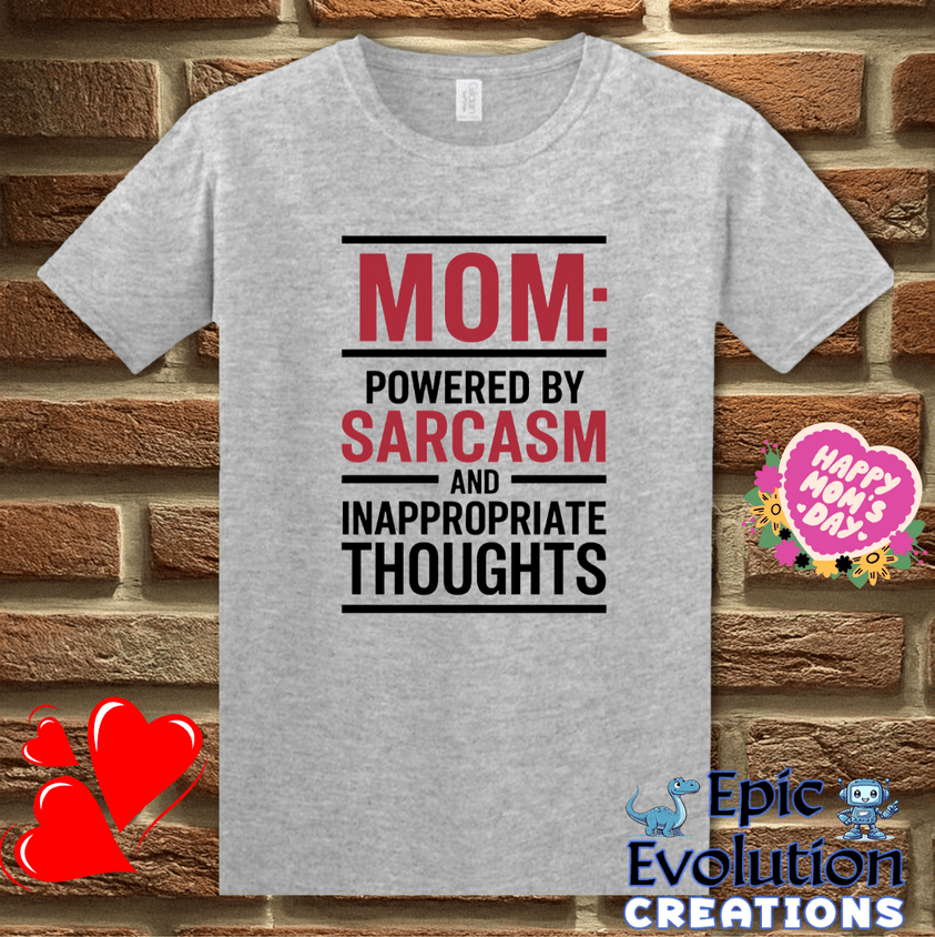 T-Shirt S / Sport Grey Funny Mom Sarcasm T Shirt Epic Evolution Creations