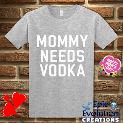 T-Shirt S / Sport Grey Funny Momma Needs Vodka T Shirt Epic Evolution Creations
