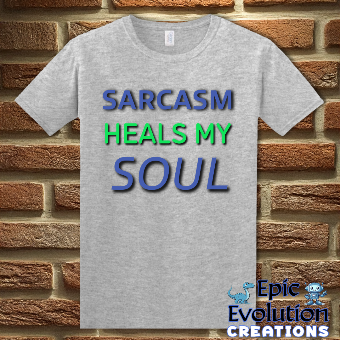 T-Shirt S / Sport Grey Funny Sarcastic Quote T Shirt Epic Evolution Creations